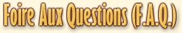Foire aux Questions (F.A.Q.)